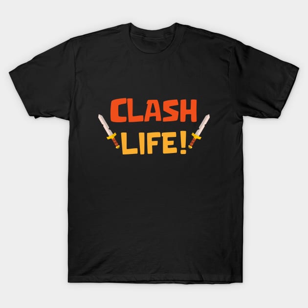 Clash life T-Shirt by Marshallpro